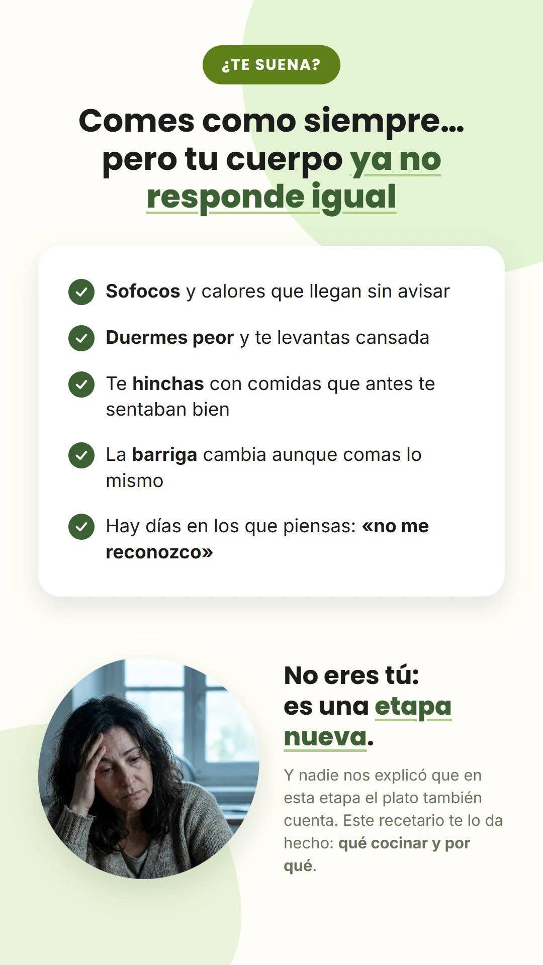 Comes como siempre pero tu cuerpo ya no responde igual